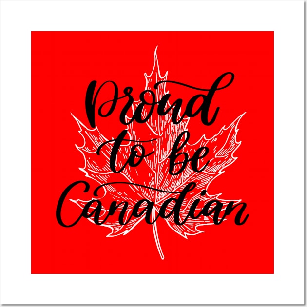 Proud To Be Canadian Wall Art by Oh My Gift Art